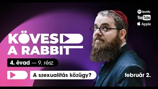 Kövesd a rabbit podcast 43 - A szexualitás közügy?