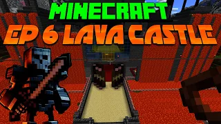 Minecraft EP 6 LAVA CASTLE