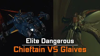 CHIEFTAIN VS GLAIVES | Elite Dangerous Odyssey Update 15 [PC]