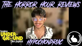 Hypochondriac Review 2022 Boston Underground Film Festival