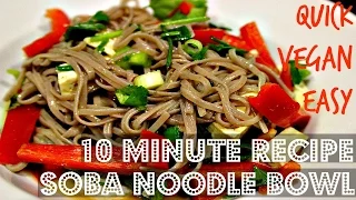 10 MINUTE VEGAN SOBA NOODLE BOWL ♥ Cheap Lazy Vegan