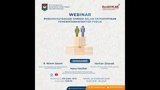 WEBINAR PENGARUSUTAMAAN GENDER DALAM KEPEMIMPINAN PEMERINTAHAN/SEKTOR PUBLIK