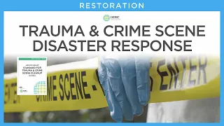 Trauma & Crime Scene Disaster Response | IICRC