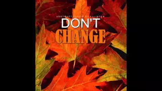 Abstract-  Don't Change (Prod. by Craig McAllister)