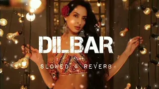 Dilbar - (slowed+Reverb) song | midnight chill music | dilbar dilbar lofi song | Song Place 1