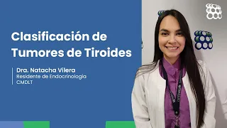 Clasificación de OMS de Tumores de Tiroides en Cáncer Diferenciado de Tiroides | Dra. Natacha Vilera