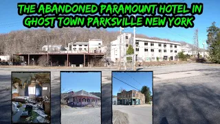 Abandoned Paramount Hotel in Ghost Town Parksville, New York