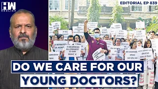 Editorial With Sujit Nair | Why Are We Failing Our Resident Doctors?