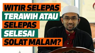 Dr Rozaimi - Witir Selepas Terawih Atau Selepas Solat Malam?