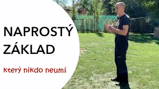 #117 NAPROSTÝ ZÁKLAD, který nikdo neumí