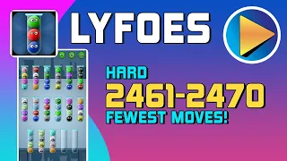 Lyfoes Hard Levels 2461 to 2470 Walkthrough [100% Perfect!]