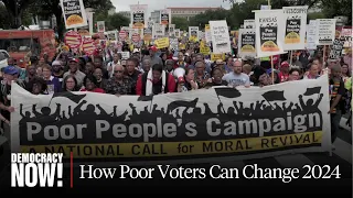 Bishop Barber & Economist Michael Zweig on Poor and Low-Wage Voters in 2024 Election