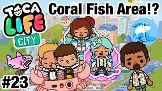 Toca Life City | Coral Fish area!? #23