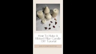 How to make a ribbed pillar Candle / DIY Tutorial