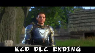 The Ending | DLC From the Ashes | A Place We Call Home | KCD DLC #6