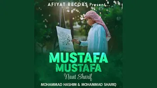 Mustafa Mustafa | Assalam Assalam | Naat Sharif