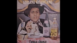 ADRIANO CELENTANO-L'UNICA CHANCE Clan Celentano