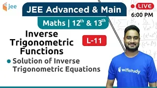 Solution of Inverse Trigonometric Equations (L-11) | Maths by Dangi Sir | JEE Advanced/Main