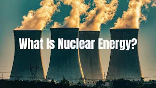 Science Simplified What Is Nuclear Energy
