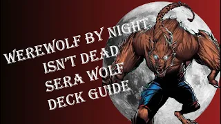 Werewolf by Night Isn't Dead after Nerf. Sera Werewolf Deck Guide | Marvel Snap