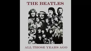 Artwork for The Beatles 1981 ALL THOSE YEARS AGO