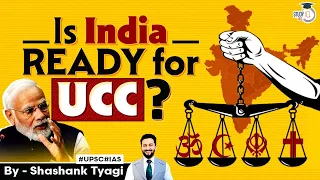 Uniform Civil Code - Is this the Right Time? | Critical Analysis | UPSC
