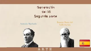 LA GENERACIÓN DEL 98 II: VALLE-INCLÁN Y ANTONIO MACHADO