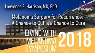 Melanoma Surgery for Recurrence: A Chance to Cut is a Chance to Cure