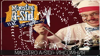 Maestro A Sid  - Инсомния