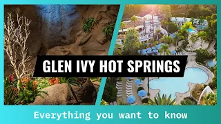 Everything you want to know about Glen Ivy Hot Springs In Corona California