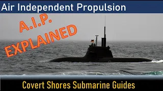 Apex Predators: AIP Submarines Explained by Covert Shores (Air Independent Propulsion)