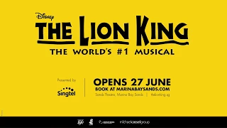 THE LION KING, the World's #1 Musical opens in Singapore 27 June 2018