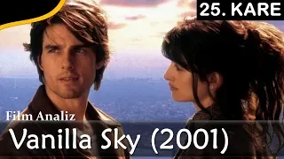 Vanilla Sky (2001) - Film Analizi