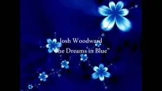 Josh Woodward - She Dreams in Blue