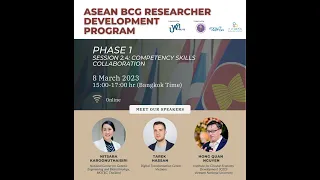 ASEAN BCG Researcher Development Program, Phase 1 Session 2.4 Competency Skills Collaboration