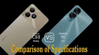 Realme C53 (India) vs. Honor 90 Lite: A Comparison of Specifications