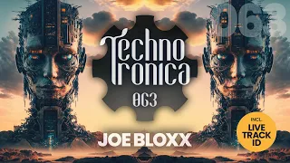 Joe Bloxx - Techno Tronica ep.063 | Techno (Peaktime)