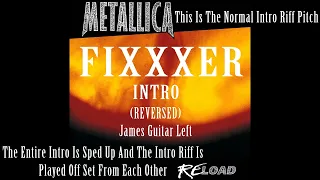 Metallica - Fixxxer Intro (Reversed)...It's True