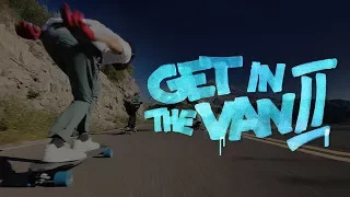 Get In The Van 2 - Longboarding Full Length Film