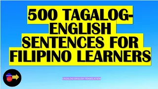 3 HOUR TAGALOG-ENGLISH SPEAKING PRACTICE/ 500 TAGALOG EVERYDAY  SENTENCES WITH ENGLISH TRANLATIONS)