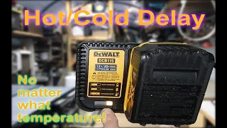 DeWalt 20VMax Battery Hot Cold Charge Delay No Matter What Temperature