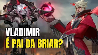 VLADIMIR É PAI DA BRIAR?