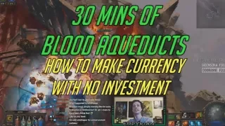 [PoE] How to make currency with no investment - Blood Aqueducts