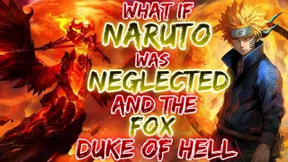 What If Naruto Was Neglected And The Fox Duke Of Hell | Part 1