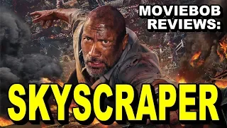 MovieBob Reviews: SKYSCRAPER (2018)