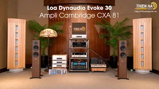 Loa Dynaudio Evoke 30 Phối Ghép Ampli Cambridge CXA 81 - Tính Tế - Đẳng Cấp - Phù Hợp Không Gian Nhỏ