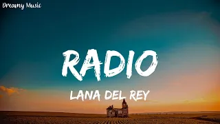 Lana Del Rey - Radio (Lyrics) || Dreamy Music