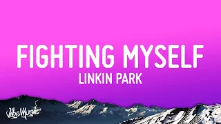 Linkin Park - Fighting Myself (Lyrics)