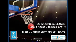 2022-23 WABA R6 Duga-Buducnost Bemax 63-77 (12/10)