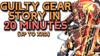 The Guilty Gear Story In 20 Minutes (Up To Xrd)